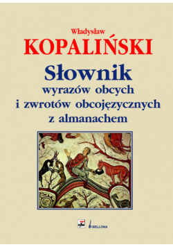 Słownik wyrazów obcych i zwrotów obcojęzycznych z almanachem