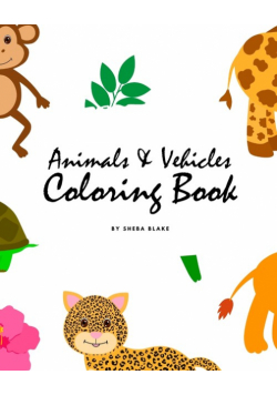 Animals and Vehicles Coloring Book for Children (8x10 Coloring Book / Activity Book)