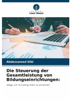 Die Steuerung der Gesamtleistung von Bildungseinrichtungen