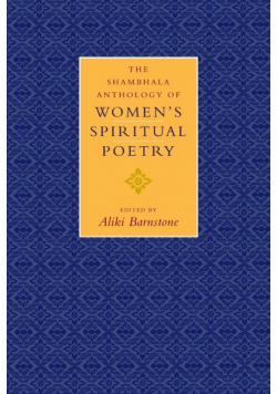 The Shambhala Anthology of Women's Spiritual Poetry