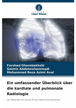 Ein umfassender Überblick über die kardiale und pulmonale Radiologie