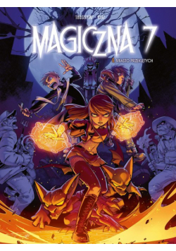 Magiczna 7 T.6 Miasto przeklętych