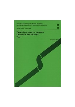 Zagadnienia maszyn, napędów i pomiarów elektrycznych
