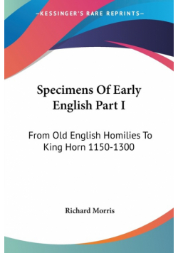 Specimens Of Early English Part I