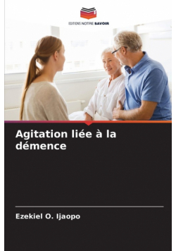 Agitation liée à la démence