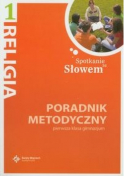 Spotkanie ze słowem 1 Poradnik metodyczny