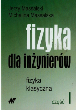 Fizyka dla inżynierów. Część 1