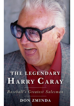 The Legendary Harry Caray