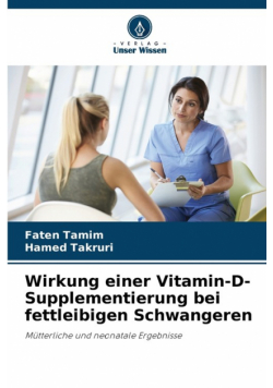 Wirkung einer Vitamin-D-Supplementierung bei fettleibigen Schwangeren