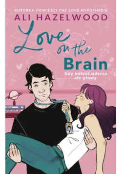 Love on the Brain Gdy miłość uderza do głowy