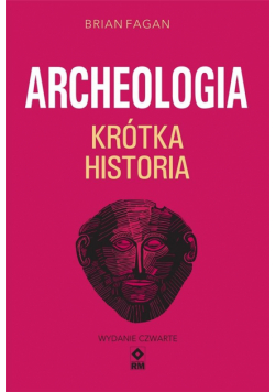 Archeologia. Krótka historia