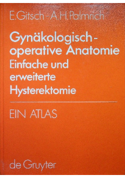 Gynaakologisch operative Anatomie Einfache und erweiterte Hysterektomie