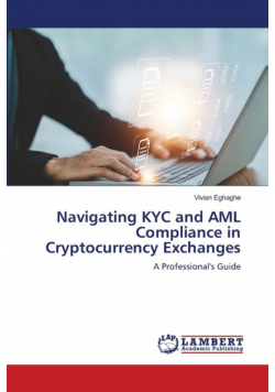 Navigating KYC and AML Compliance in Cryptocurrency Exchanges
