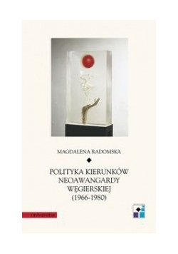 Polityka kierunków neoawangardy węgierskiej (1966-80)