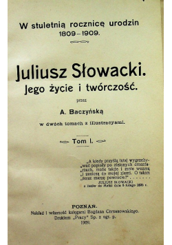 Juliusz słowacki jego życie i twórczość 1909 r.