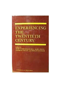 Experiencing the Twentieth Century