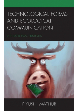 Technological Forms and Ecological Communication