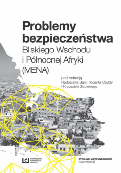 Problemy bezpieczeństwa Bliskiego Wschodu i Północnej Afryki (MENA)