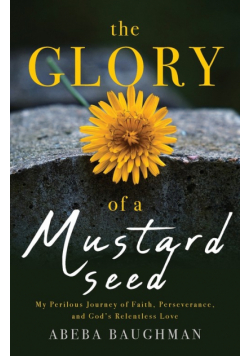 The Glory of a Mustard Seed