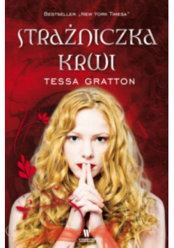 Gratton Tessa - Strażniczka krwi