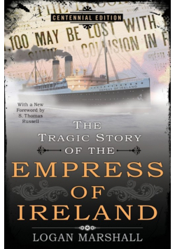 The Tragic Story of the Empress of Ireland
