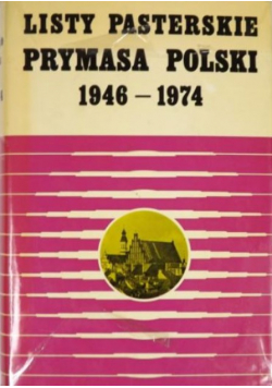 Listy pasterskie Prymasa Polski 1946 – 1974,