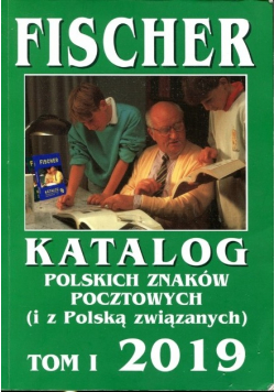 Katalog polskich znaków pocztowych ( i z Polską związanych ) Tom I 2019