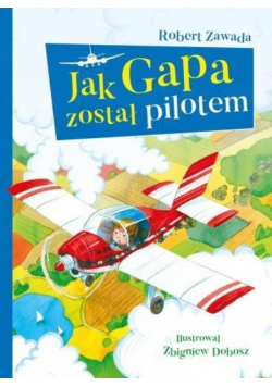 Jak Gapa został pilotem