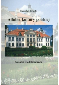 Alfabet kultury polskiej  Notatki niedokończone
