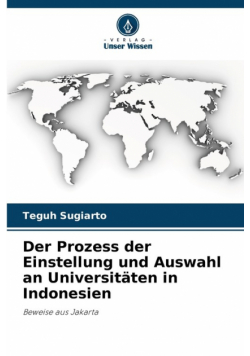 Der Prozess der Einstellung und Auswahl an Universitäten in Indonesien