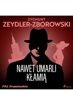 Nawet umarli kłamią