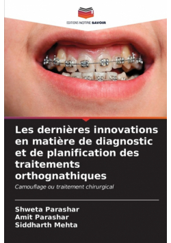 Les dernières innovations en matière de diagnostic et de planification des traitements orthognathiques