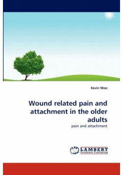 Wound Related Pain and Attachment in the Older Adults