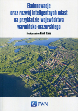 Ekoinnowacje oraz rozwój inteligentnych miast na przykładzie województwa warmińsko-mazurskiego