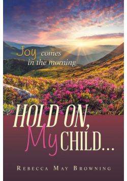 Hold On, My Child...