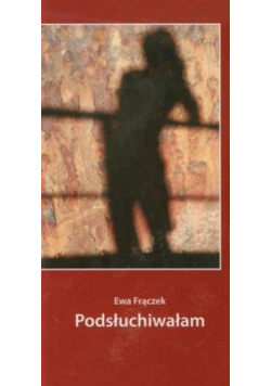 Podsłuchiwałam