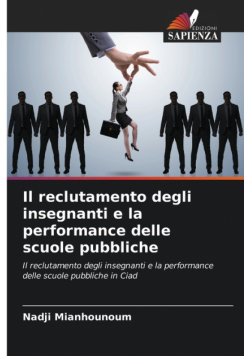 Il reclutamento degli insegnanti e la performance delle scuole pubbliche