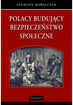 Polacy budujący bezpieczeństwo społeczne