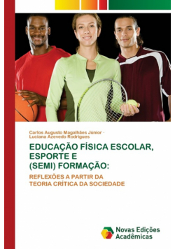 Educação Física Escolar, Esporte E (Semi) Formação