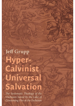 Hyper-Calvinist Universal Salvation