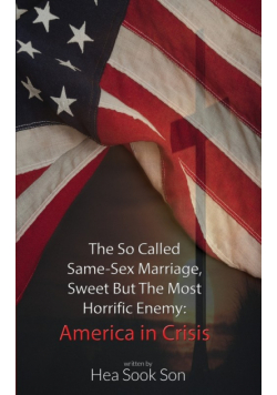 The So Called Same-Sex Marriage, Sweet But The Most Horrific Enemy