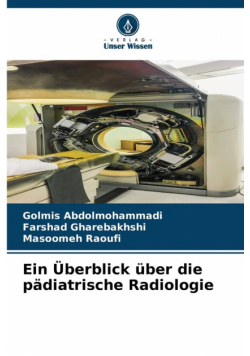 Ein Überblick über die pädiatrische Radiologie