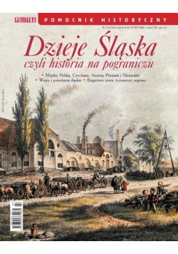 Pomocnik Historyczny Nr 7 Dzieje Śląska czyli historia na pograniczu