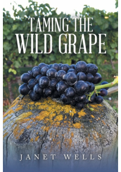 Taming the Wild Grape