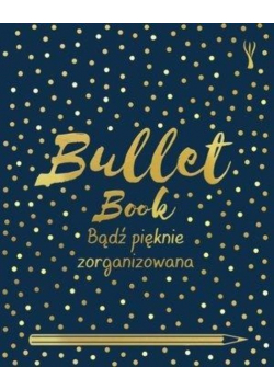 Bullet Book Bądż pięknie zorganizowana