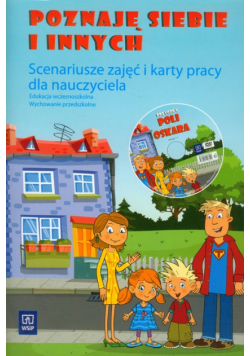 Poznaj siebie i innych Scenariusze zajęć i karty pracy dla nauczyciela z płytą DVD