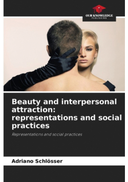 Beauty and interpersonal attraction