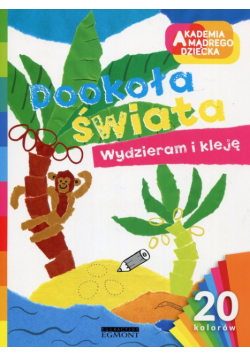 Akademia mądrego dziecka Dookoła świata