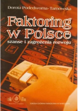 Faktoring w Polsce. Szanse i zagrożenia rozwoju