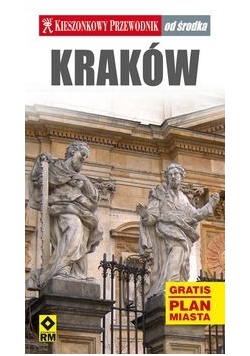 Przewodnik od środka:  Kraków + plan miasta